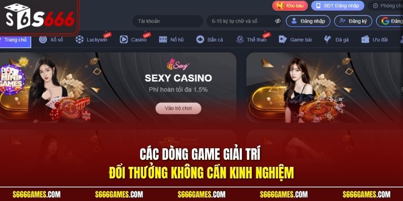 Các dòng game giải trí đổi thưởng không cần kinh nghiệm