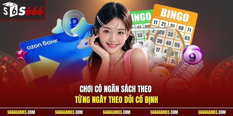 Chơi có ngân sách theo từng ngày theo dõi cố định