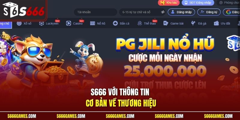 S666 với thông tin cơ bản về thương hiệu