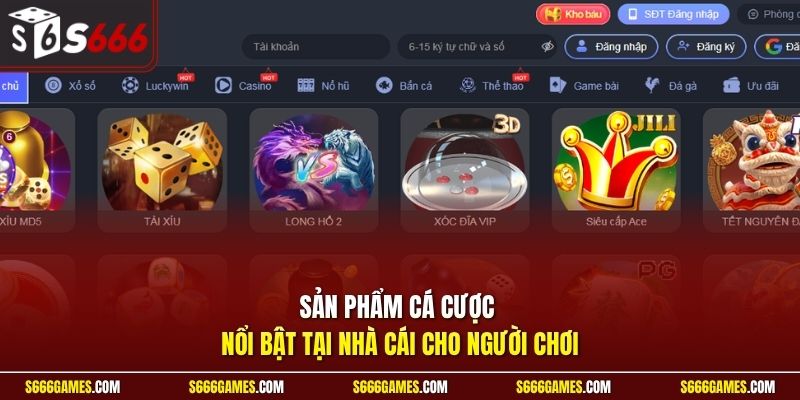 Sản phẩm cá cược nổi bật tại nhà cái cho người chơi