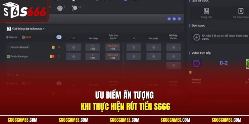 Ưu điểm ấn tượng khi thực hiện rút tiền S666